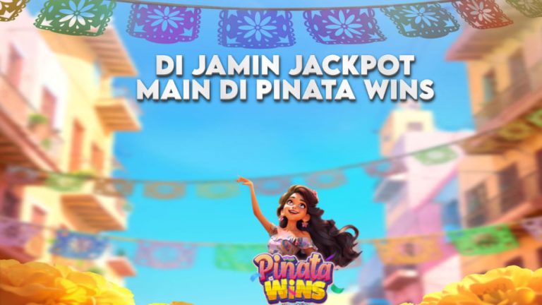 DI JAMIN JACKPOT MAIN DI PINATA WINS