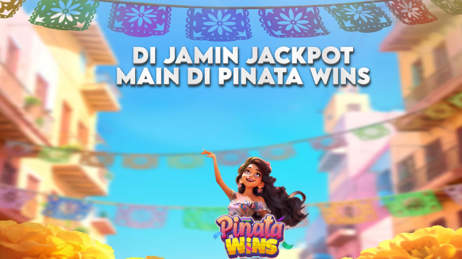 DI JAMIN JACKPOT MAIN DI PINATA WINS