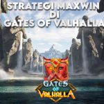 STRATEGI MAXWIN DI GATES OLF VALHALLA