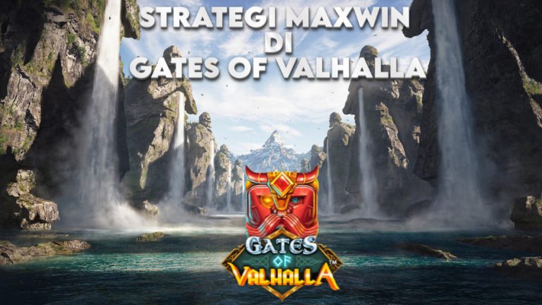 strategi maxwin di gates of valhalla