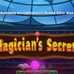 Rahasia Menaklukkan Dunia Sihir Slot