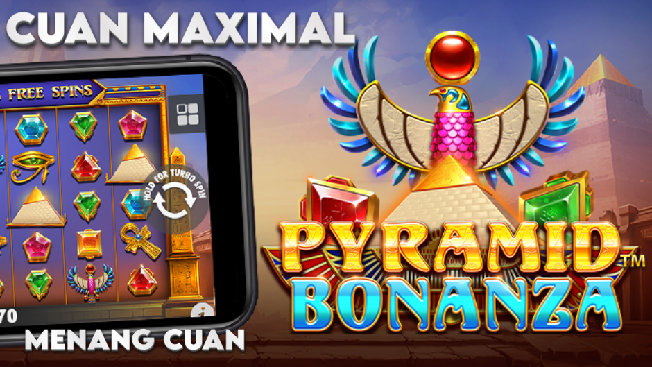CUAN MAXIMAL BERMAIN PYRAMID BONANZA SLOT